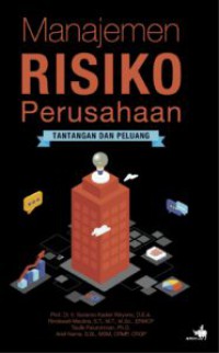 Image of Manajemen Risiko Perusahaan : Tantangan dan Peluang